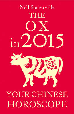 Ox in 2015: Your Chinese Horoscope -  Neil Somerville