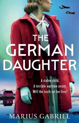 The German Daughter - Marius Gabriel