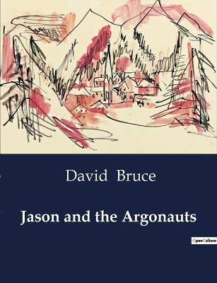 Jason and the Argonauts - David Bruce
