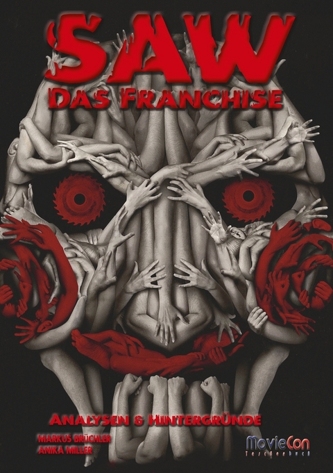 MovieCon Taschenbuch: SAW – Das Franchise - Markus Brüchler, Anika Miller