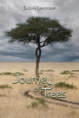 Journey of Trees - Susan Landgraf