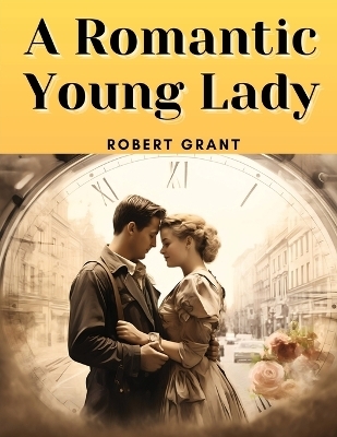 A Romantic Young Lady -  Robert Grant