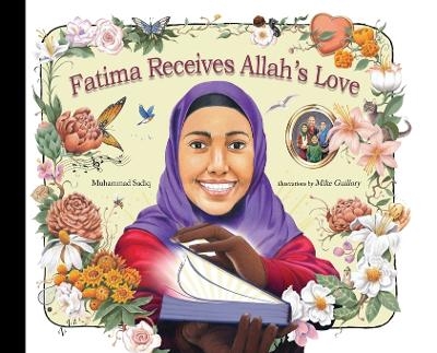 Fatima Receives Allah's Love - Muhammad Sadiq