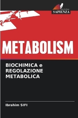 BIOCHIMICA e REGOLAZIONE METABOLICA - Ibrahim Sifi