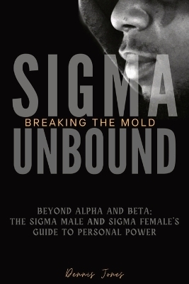 Sigma Unbound - Dennis Jones