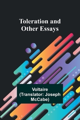 Toleration and other essays -  Voltaire