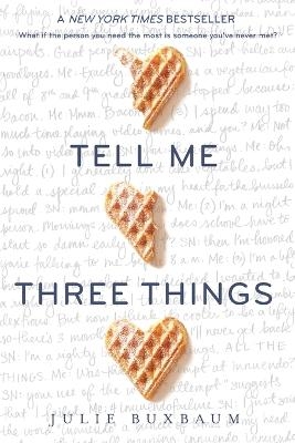 Tell Me Three Things - Julie Buxbaum