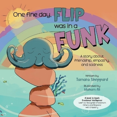 One Fine Day, Flip was in a Funk - Tamara D Sheppard Msc