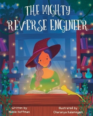 The Mighty Reverse Engineer - Nicole Hoffman