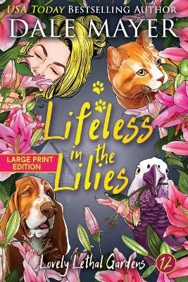 Lifeless in the Lilies - Dale Mayer