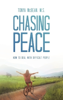 Chasing Peace - Tonya McBean M S