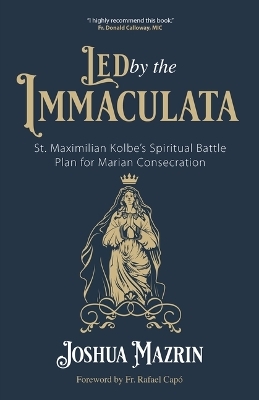 Led by the Immaculata - Joshua Mazrin