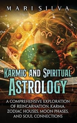 Karmic and Spiritual Astrology - Mari Silva