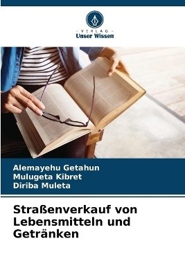 Stra�enverkauf von Lebensmitteln und Getr�nken - Alemayehu Getahun, Mulugeta Kibret, Diriba Muleta