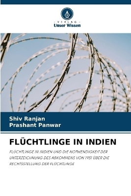 Flüchtlinge in Indien - Shiv Ranjan, Prashant Panwar