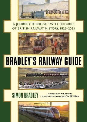 Bradley's Railway Guide - Simon Bradley