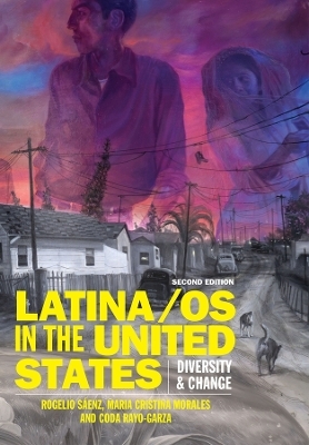 Latina/os in the United States - Rogelio Sáenz, Maria Cristina Morales, Coda Rayo-Garza