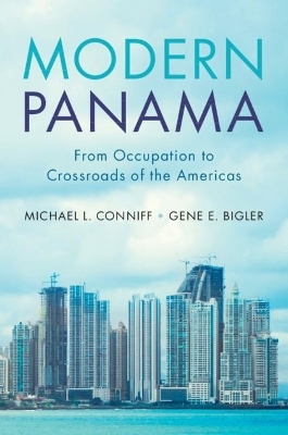 Modern Panama - Michael L. Conniff, Gene E. Bigler