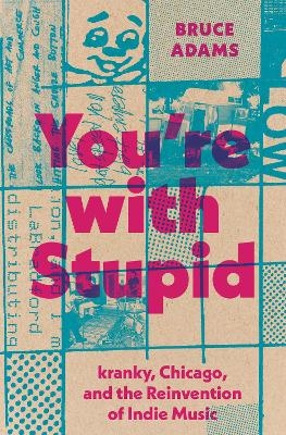 You're with Stupid - Bruce Adams