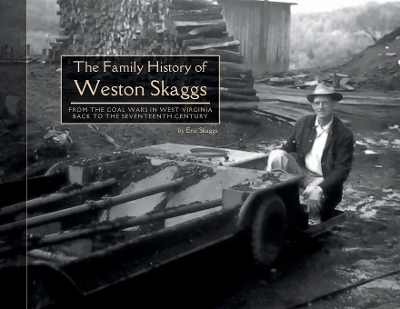 The Family History of Weston Skaggs - Eric Richard Skaggs