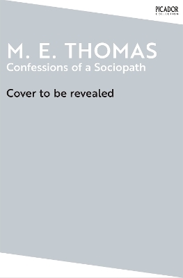Confessions of a Sociopath - M. E. Thomas