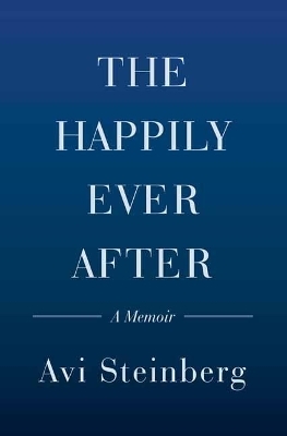 Happily Ever After - Avi Steinberg