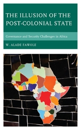 Illusion of the Post-Colonial State -  W. Alade Fawole