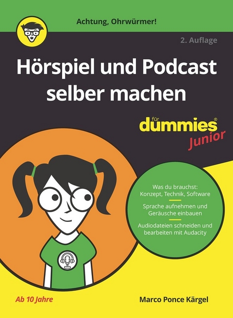 Hörspiel und Podcast selber machen für Dummies Junior - Marco Ponce Kärgel