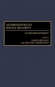 Alternatives to Social Security - James Midgley; Michael W. Sherraden