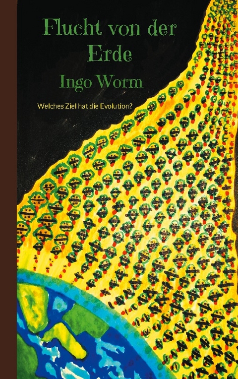 Flucht von der Erde - Ingo Worm