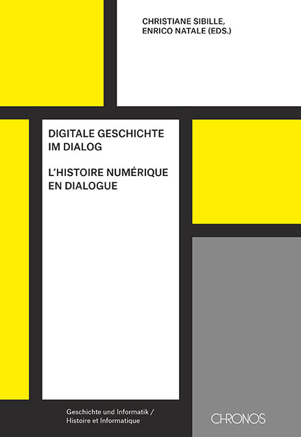 Digitale Geschichte im Dialog | L’histoire numérique en dialogue - 
