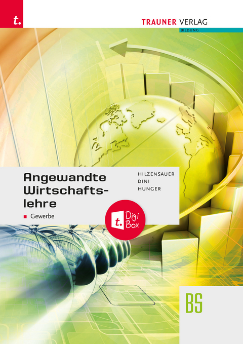 Angewandte Wirtschaftslehre für das Gewerbe + TRAUNER-DigiBox + E-BOOK PLUS - Gabriele Hilzensauer, Marietta Dini, Hildegard Hunger