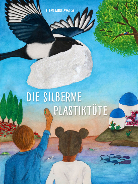 DIE SILBERNE PLASTIKTÜTE - ELENI MIGLIAVACCA