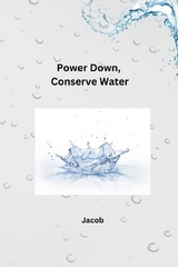 Power Down, Conserve Water -  Jacob