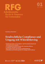 Strafrechtliche Compliance und Umgang mit Whistleblowing - Elias Schönborn, Thomas Morwitzer