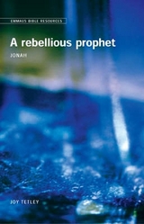 Emmaus Bible Resources - A Rebellious Prophet - Tetley, Joy