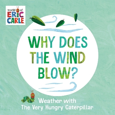 Why Does the Wind Blow? - Eric Carle