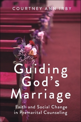 Guiding God's Marriage - Courtney Ann Irby