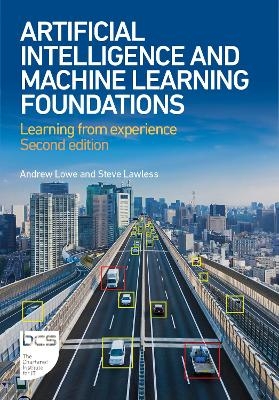 Artificial Intelligence and Machine Learning Foundations - Andrew Lowe, Steve Lawless