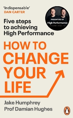How to Change Your Life - Jake Humphrey, Damian Hughes