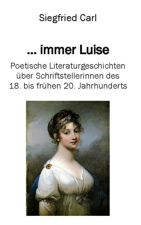 ... immer Luise - Siegfried Carl