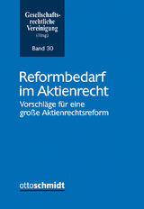 Reformbedarf im Aktienrecht - 