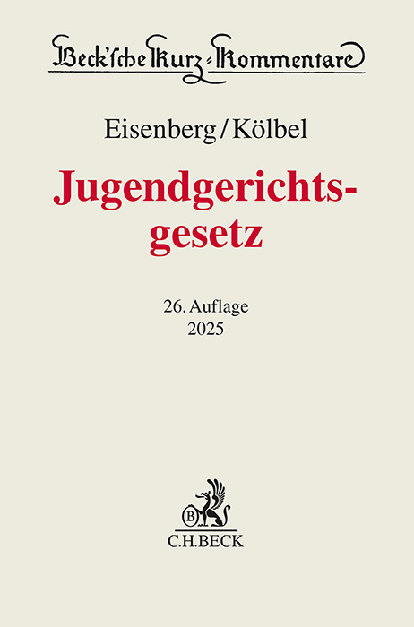 Jugendgerichtsgesetz - Ralf Kölbel, Ulrich Eisenberg