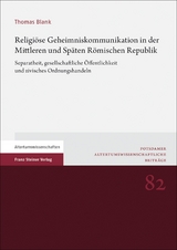 Religiöse Geheimniskommunikation in der Mittleren und Späten Römischen Republik - Thomas Blank