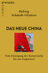 Das neue China - Schmidt-Glintzer, Helwig