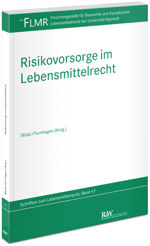 Risikovorsorge im Lebensmittelrecht - 