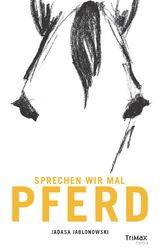 Sprechen wir mal Pferd - Jadasa Jablonowski