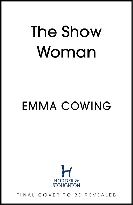 THE SHOW WOMAN - Emma Cowing