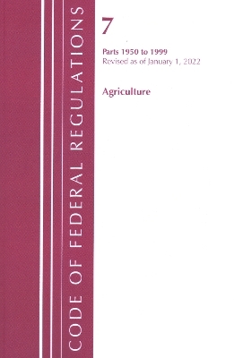 Code of Federal Regulations, Title 07 Agriculture 1950-1999, Revised as of January 1, 2022 -  Office of The Federal Register (U.S.)