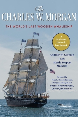 The Charles W. Morgan - Andrew W. German